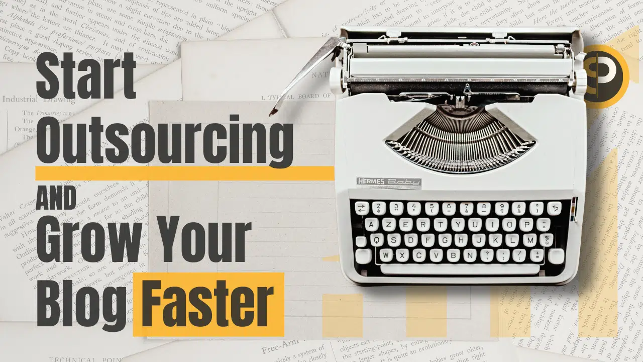 Featured image showing how to start outsourcing content and grow your blog faster