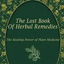 The Lost Book Of Remedies