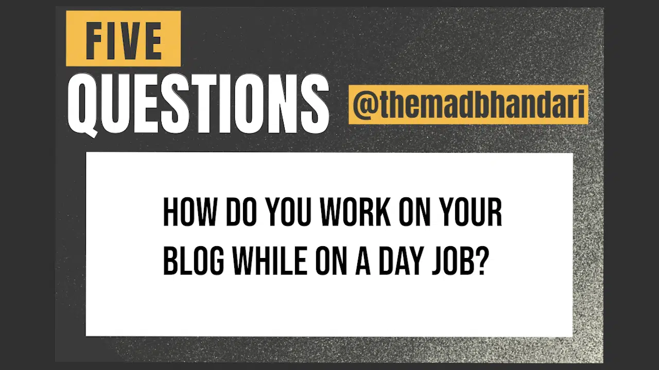 How do you work on a blog when you have a day job?